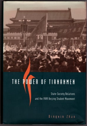 Item #29280 The Power of Tiananmen: State Society Relations and the 1989 Beijing Student...