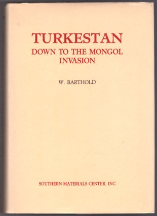 Item #29281 Turkestan: Down to the Mongol Invasion. W. Barthold