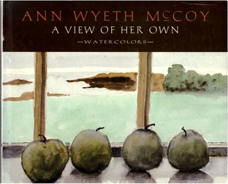 Item #29317 Ann Wyeth McCoy: A View of Her Own. Watercolors. Anna B. McCoy, Victoria L. Manning,...