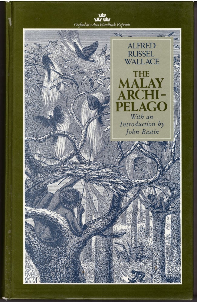 Item #29326 The May Archipelago: The Land of the Orang-utan, and the Bird of Paradise. Alfred Russel Wallace, John Bastin, Intorduction.