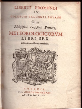 Item #29339 Liberti Fromondi in Collegio Falconis Lovanii Olim Philosophiæ Professoris Primarij,...
