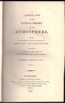 Item #29352 A General View of the Natural History of the Atmosphere, and of Its Connection with...