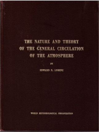Item #29360 The Nature and Theory of the General Circulation of the Atmosphere. Edward N. Lorenz