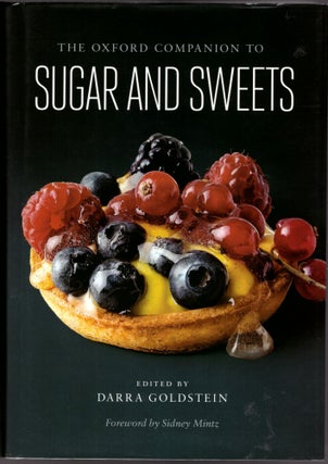 Item #29370 The Oxford Companion to Sugar and Sweets. Darra Goldstein, Sidney Mintz, Foreword