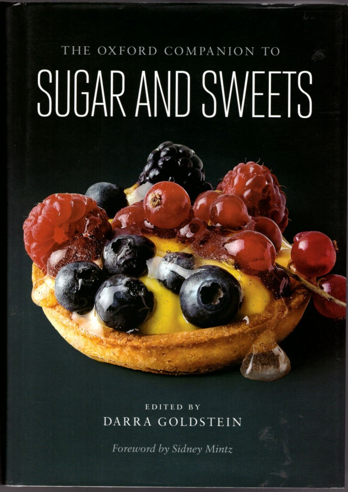 Item #29370 The Oxford Companion to Sugar and Sweets. Darra Goldstein, Sidney Mintz, Foreword.