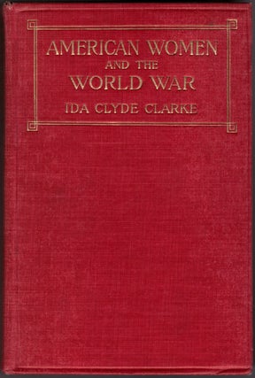 Item #29382 American Women and the World War. Ida Clyde Clarke