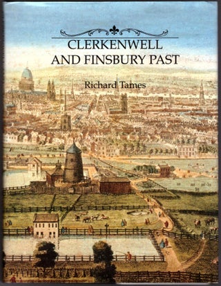 Item #29399 Clerkenwell and Finsbury Past. Richard Tames