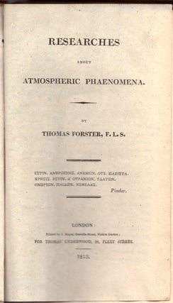 Item #29403 Researches About Atmospheric Phaenomena & Observations of the Natural History of the...