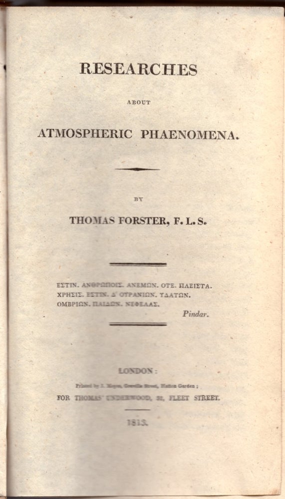 Item #29403 Researches About Atmospheric Phaenomena & Observations of the Natural History of the Swallow Tribe (Two Volumes Bound as One). Thomas Forster.