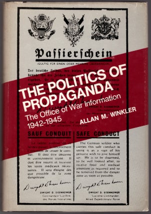 Item #29413 The Politics of Propaganda: The Office of War Information 1942-1945. Allan M. Winkler