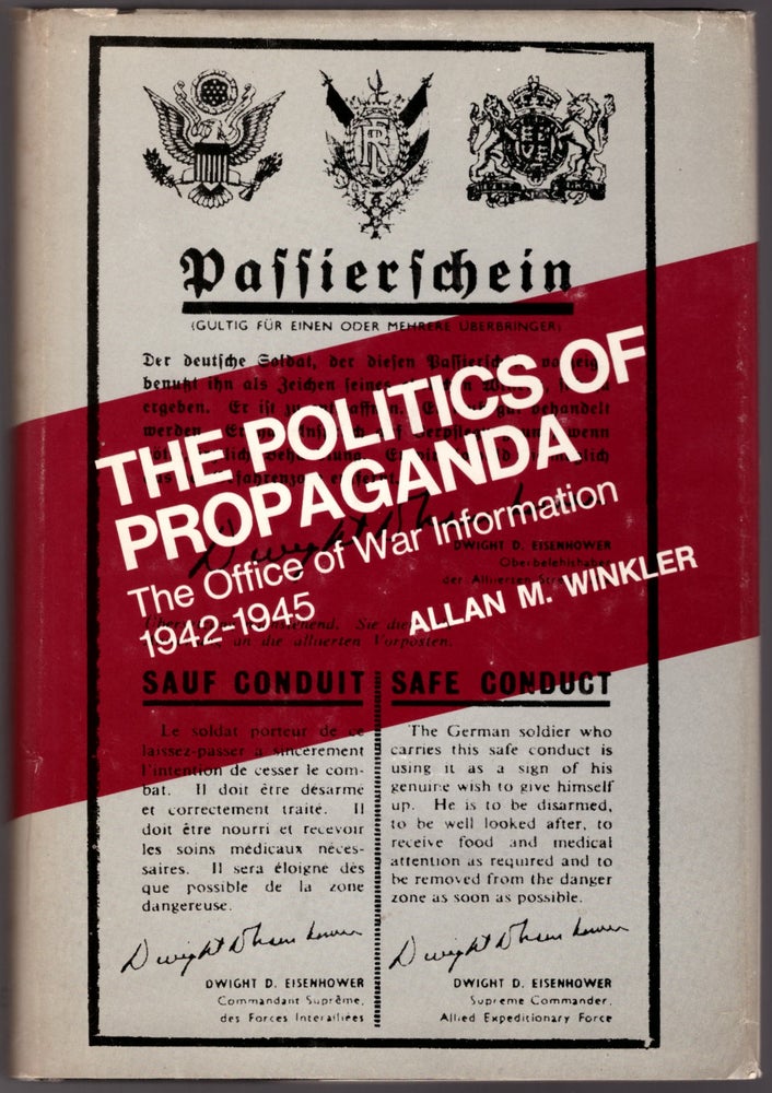 Item #29413 The Politics of Propaganda: The Office of War Information 1942-1945. Allan M. Winkler.