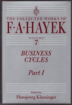Item #29419 Business Cycles (The Collected Works of F. A. Hayek Volumes VII & VIII -- 2 Volumes)....