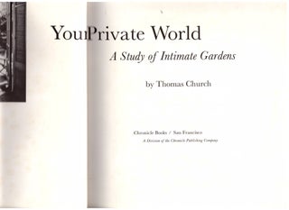 Item #29448 Your Private World: A Study of Intimate Gardens. Thomas Church