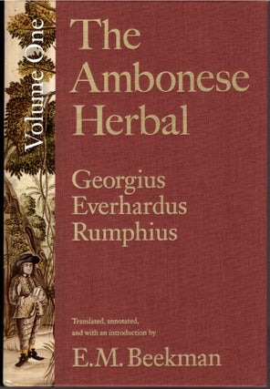Item #29477 The Ambonese Herbal (Volume 1: Introduction and Book I: Containing All Sorts of...
