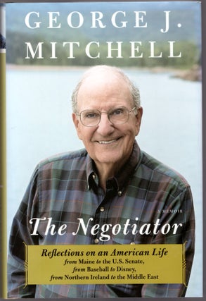 Item #29492 The Negotiator: Reflections on an American Life. George Mitchell