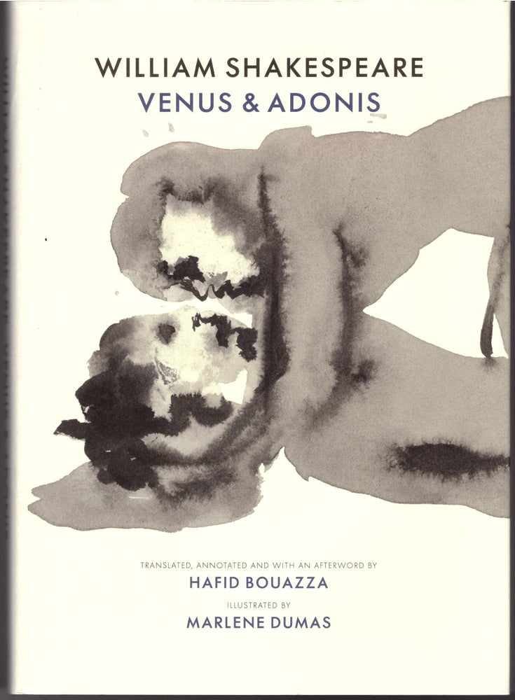 Item #29503 Venus & Adonis. William Shakespeare, Hafid Bouazza, Marlene Dumas, Afterword Annotations.