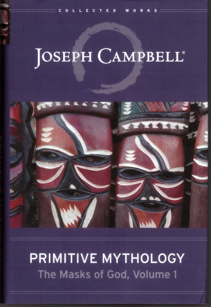 Item #29520 Primitive Mythology: Masks of God, Volumes 1 & Oriental Mythology: Masks of God, Volume 2 (2 Volumes). Joseph Campbell, David Kudler.
