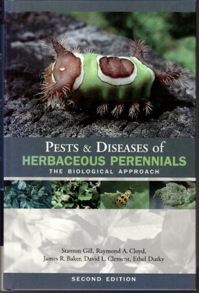 Item #29521 Pests & Diseases of Herbaceous Perennials: The Biological Approach. Stanton Gill,...