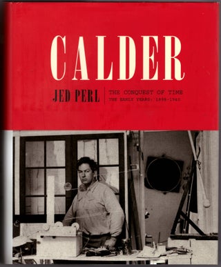 Item #29546 Calder. The Conquest of Time, The Early Years: 1898-1940; The Conquest of Space, The...