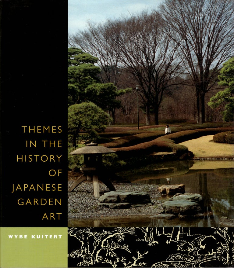 Item #29558 Themes in the History of Japanese Garden Art. Wybe Kuitert.