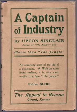 Item #29626 A Captain of Industry. Upton Sinclair
