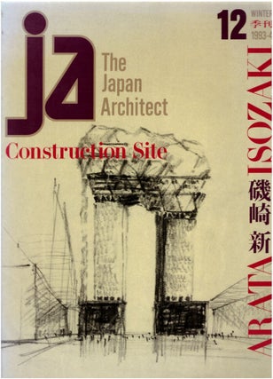 Item #29632 JA: The Japan Architect - Arata Isozaki - Consruction Site - 12, Winter, 1993-4