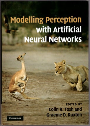 Item #29642 Modelling Perception With Artificial Neural Networks. Colin R. Tosh, Graeme D. Ruxton
