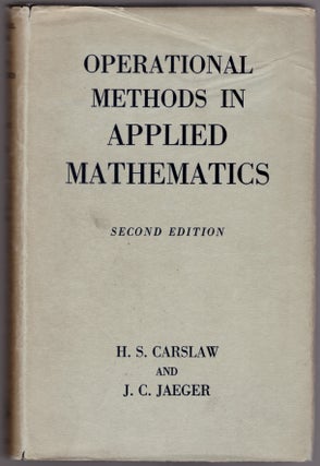 Item #29644 Operational Methods in Applied Mathematics. H. S. Carslaw, J. C. Jaeger