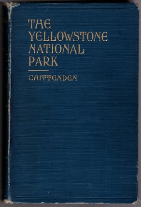 Item #29684 The Yellowstone National Park. Hiram Martin Chittenden