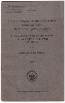 Item #29692 Reports of the Superintendent of the Mesa Verde National Park and J. Walter Fewkes,...