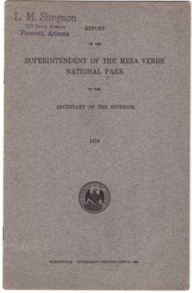 Reports of the Superintendent of the Mesa Verde National Park and J. Walter Fewkes, In Charge of Excavation and Repair of Ruins to the Secretary of the Interior. (5 Volumes: 1908, 1912, 1913, 1914, 1915)