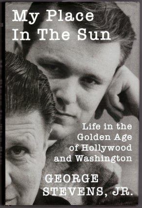 Item #29736 My Place in the Sun: Life in the Golden Age of Hollywood and Washington. George...