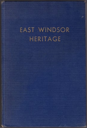 Item #29737 East Windsor Heritage: Two Hundred Years of Church and Community History 1752-1952....