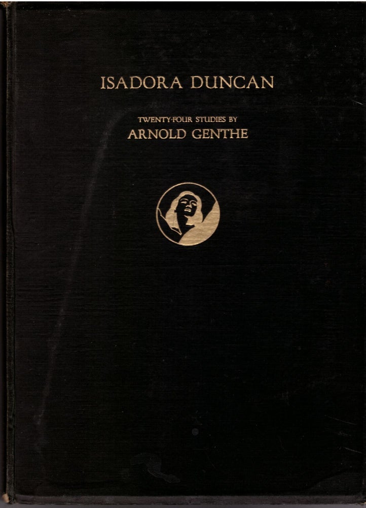 Item #29754 Isadora Duncan: Twenty-Four Studies by Anrnold Genthe. Arnold Genthe, Max Eastman, Photographer, Foreword.