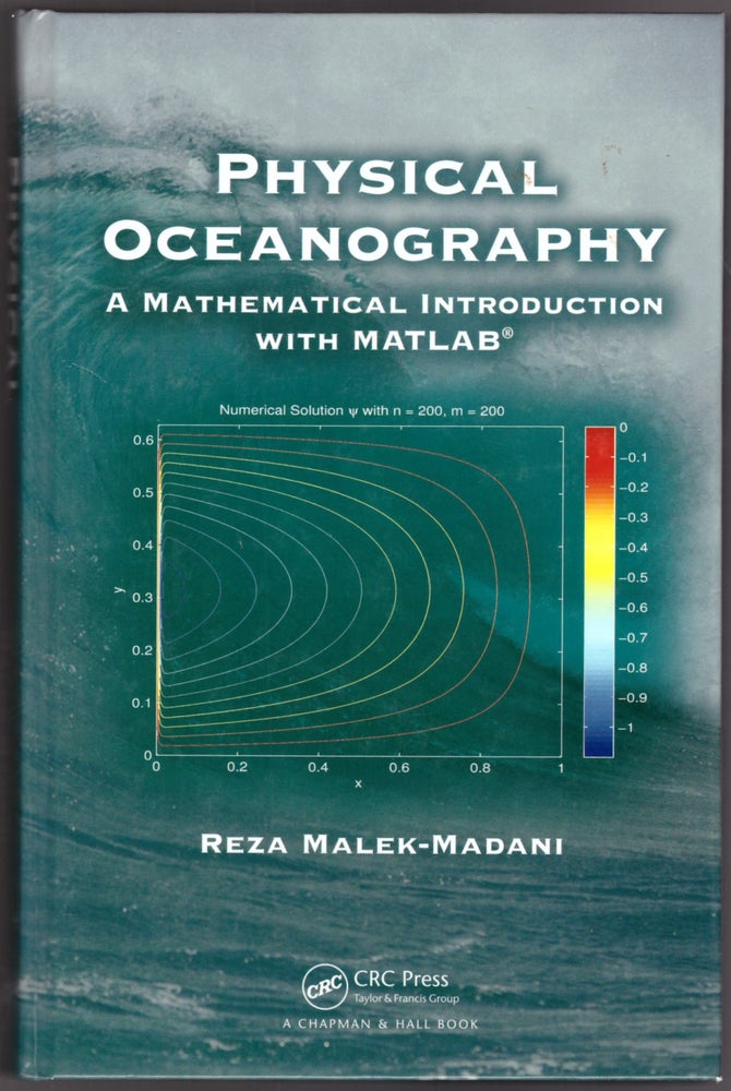 Item #29775 Physical Oceanography: A Mathematical Introduction with MATLAB. Reza Malek-Madani.