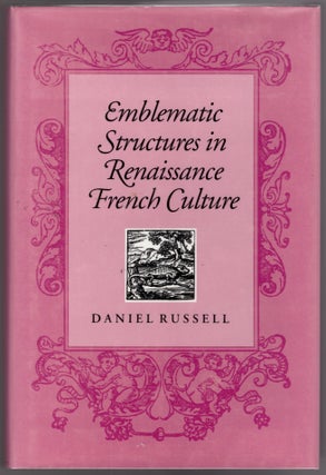 Item #29855 Emblematic Sttructures in Renaissance French Culture. Daniel Russell