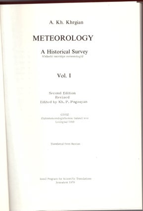 Item #29911 Meteorology: A Historical Survey (Vol. I). A. Kh. Khrigian, Kh. P. Pogosyan, Ron Hardin