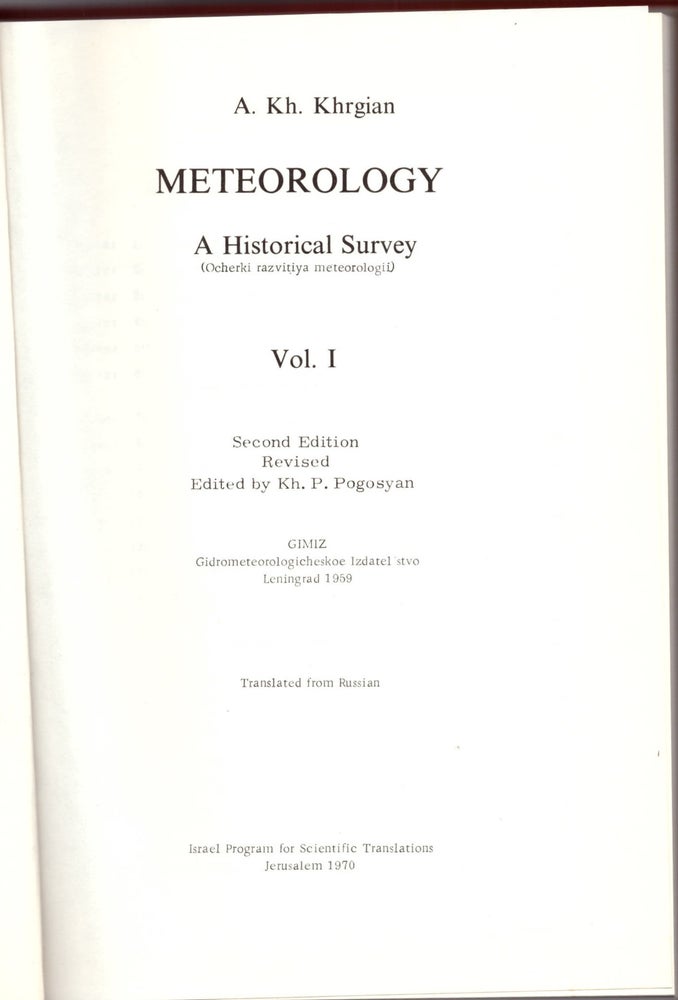 Item #29911 Meteorology: A Historical Survey (Vol. I). A. Kh. Khrigian, Kh. P. Pogosyan, Ron Hardin.