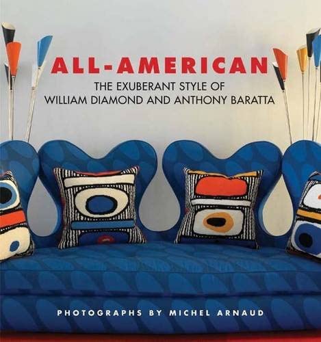 Item #29964 All-American: The Exuberant Style of William Diamond and Anthony Baratta. William Diamond, Anthony Baratta, Michel Arnaud, Photographer.