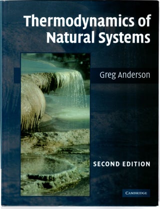 Item #29995 Thermodynamics of Natural Systems. G. M. Anderson
