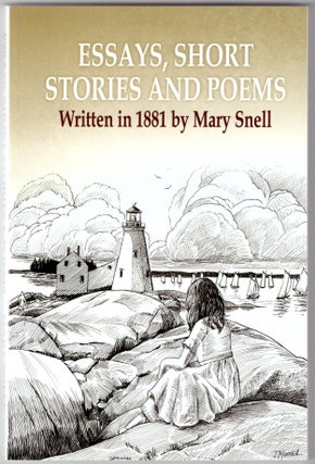 Item #30033 Essays, Short Stories and Poems Written in 1881 by Mary Snell. Mary Snell, Joyce E....