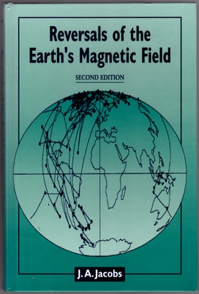 Item #30041 Reversals of the Earth's Magnetic Field. J. A. Jacobs