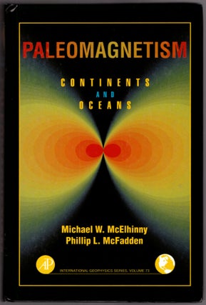 Item #30042 Paleomagnetism: Continents and Oceans. Michael W. McElhinny, Phillip L. McFadden