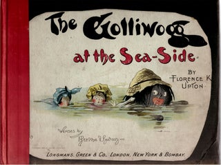 Item #30061 The Golliwogg at the Sea-Side. Florence K. Upton, Upton Upton, Bertha