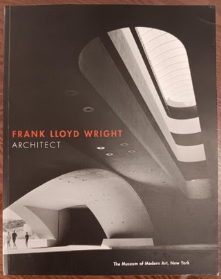 Item #30068 Frank Lloyd Wright: Architect. Terence Riley