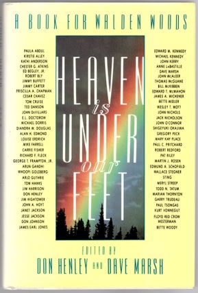 Item #30132 Heaven Is Under Our Feet: A Book for Walden Woods. Don Henley, Dave Marsh