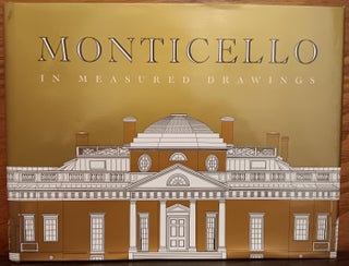 Item #30154 Monticello in Measured Drawings. William L. Beiswanger, Daniel P. Jordan, Foreword