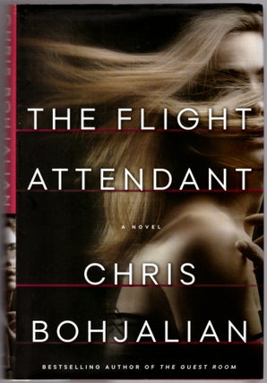 Item #30180 The Flight Attendant. Chris Bohjalian