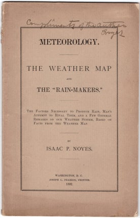 Item #30200 Meteorology: The Weather Map and The "Rain-Makers" Isaac P. Noyes
