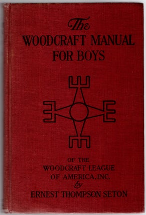 Item #30214 The Woodcraft Manual for Boys: The Seventeenth Birch Bark Roll. Ernest Thompson Seton